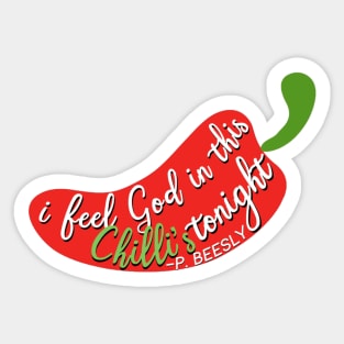 “I Feel God In This Chilli’s Tonight.” Sticker